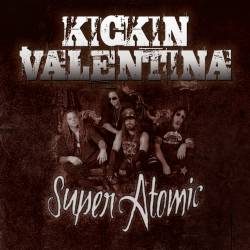 Kickin Valentina : Super Atomic